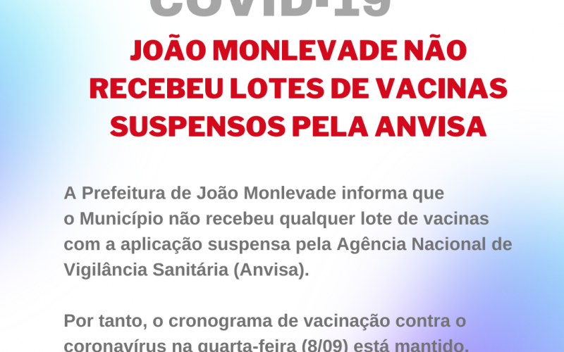 João Monlevade não recebeu lotes de vacinas suspensos pela Anvisa